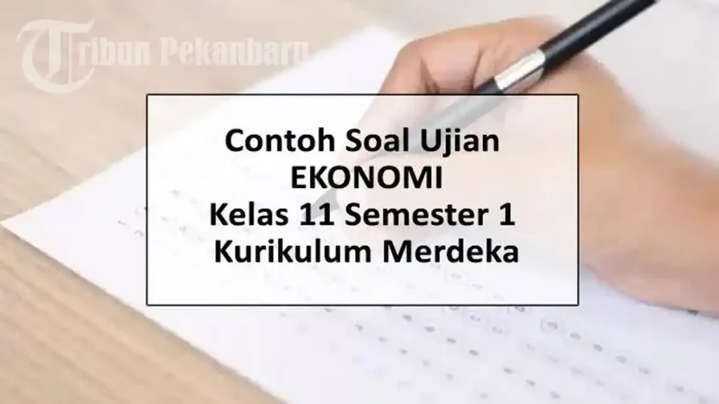 5 Rahasia Sukses Nilai Maksimal Lewat Latihan Soal UAS Ekonomi Kelas XI Semester 1 Kurikulum 2013